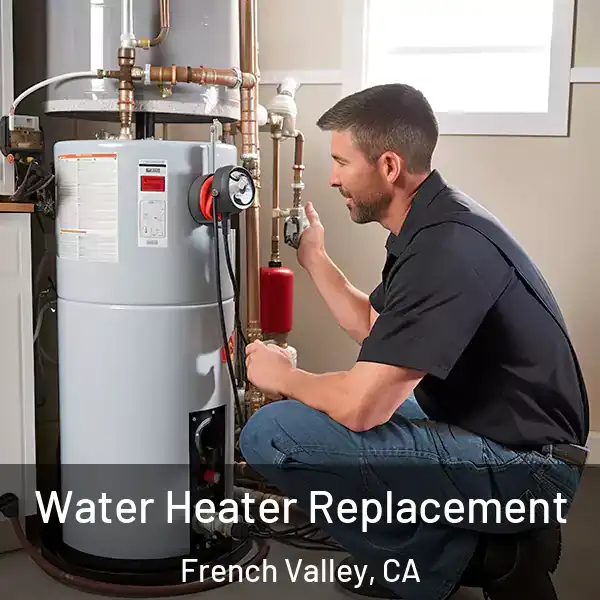  Water Heater Replacement French Valley, CA